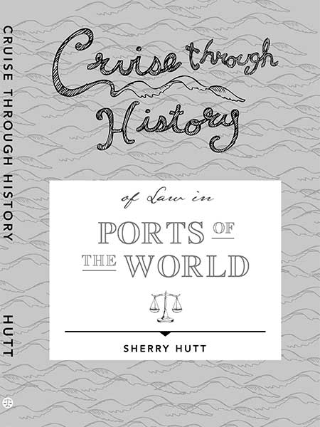 image of Cruise through History of the Law in Ports of the World