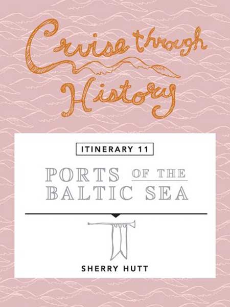 image of Cruise Through History: Ports of the Baltic Sea: Itinerary 11
